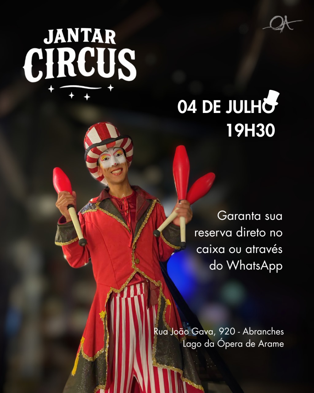 JANTAR CIRCUS Prepare-se para uma noite cheia de encanto e surpresas no Ópera Arte!